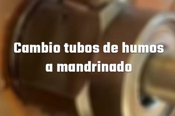 Cambio de tubo de humo a mandrinado